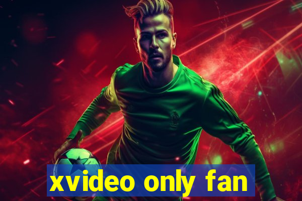 xvideo only fan